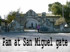 Pam at San Miguel gate